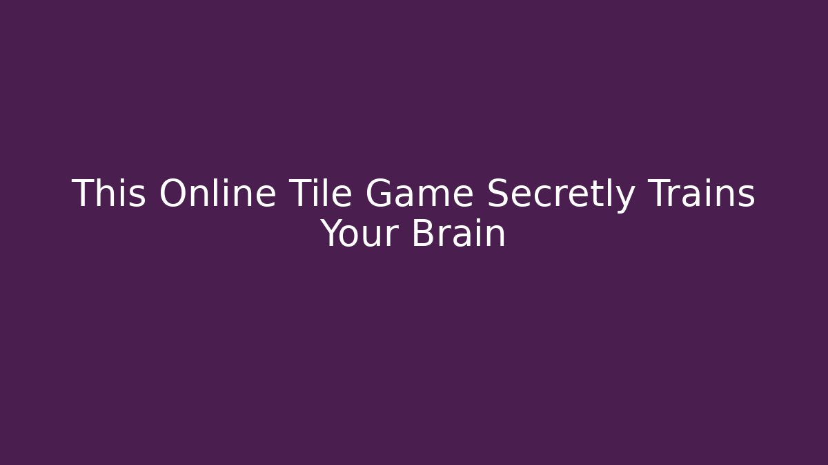 This Online Tile Game Secretly Trains Your Brain