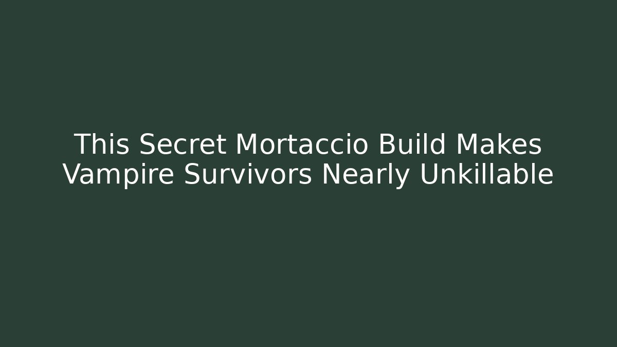 This Secret Mortaccio Build Makes Vampire Survivors Nearly Unkillable