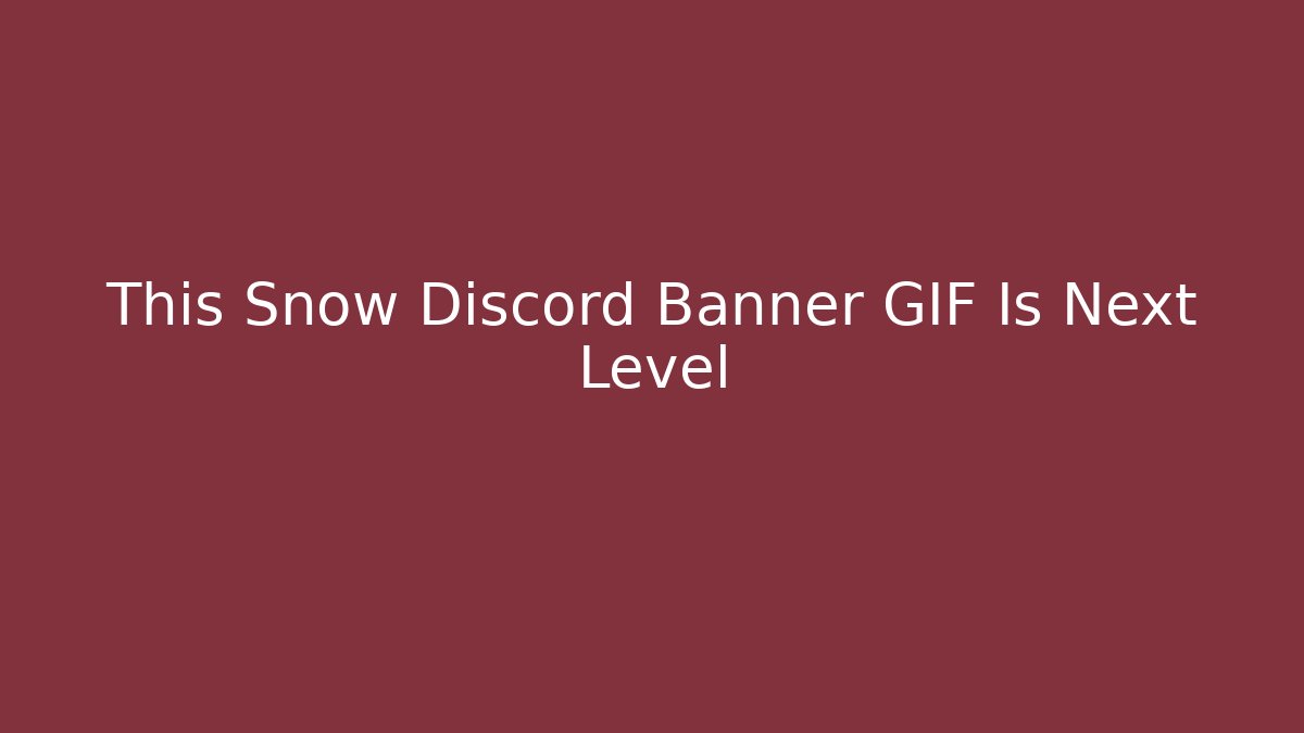 This Snow Discord Banner GIF Is Next Level