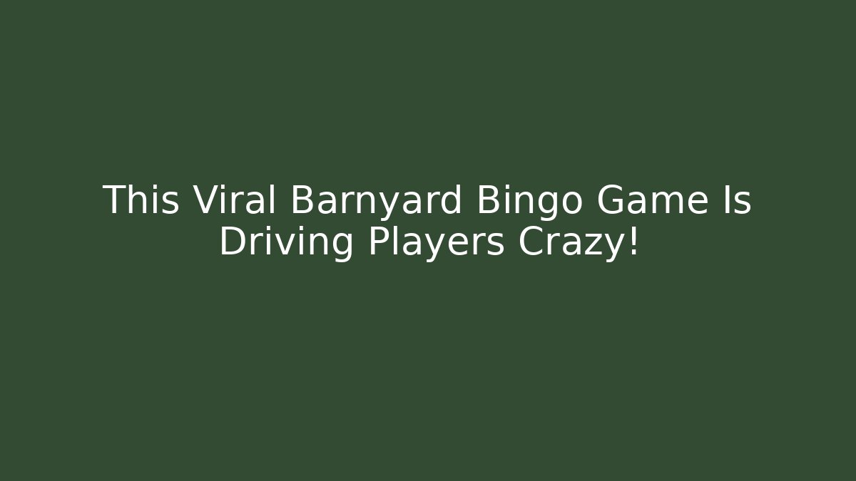 This Viral Barnyard Bingo Game Is Driving Players Crazy!