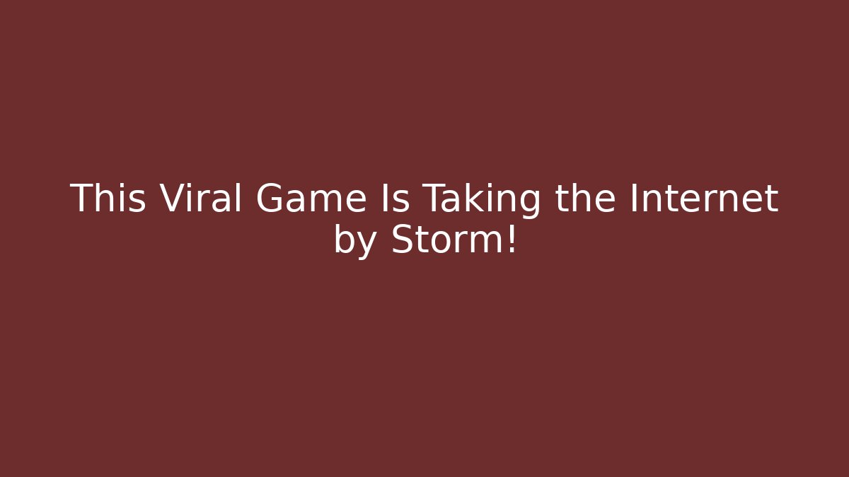 This Viral Game Is Taking the Internet by Storm!