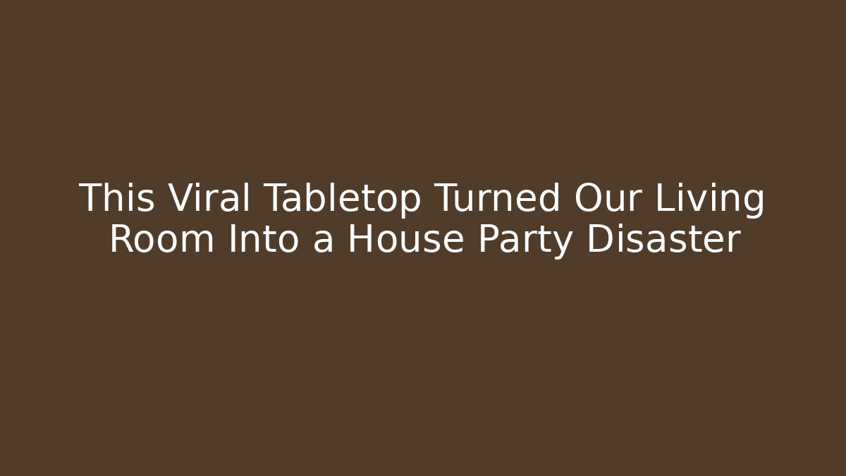 This Viral Tabletop Turned Our Living Room Into a House Party Disaster