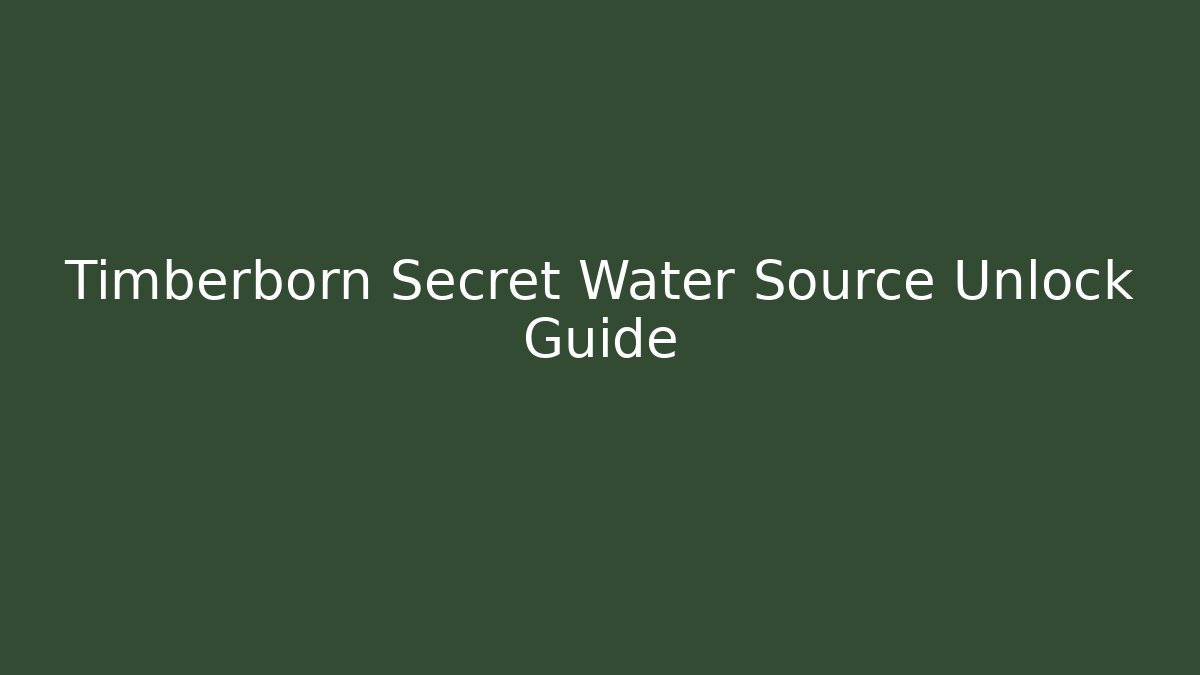 Timberborn Secret Water Source Unlock Guide - Celivion