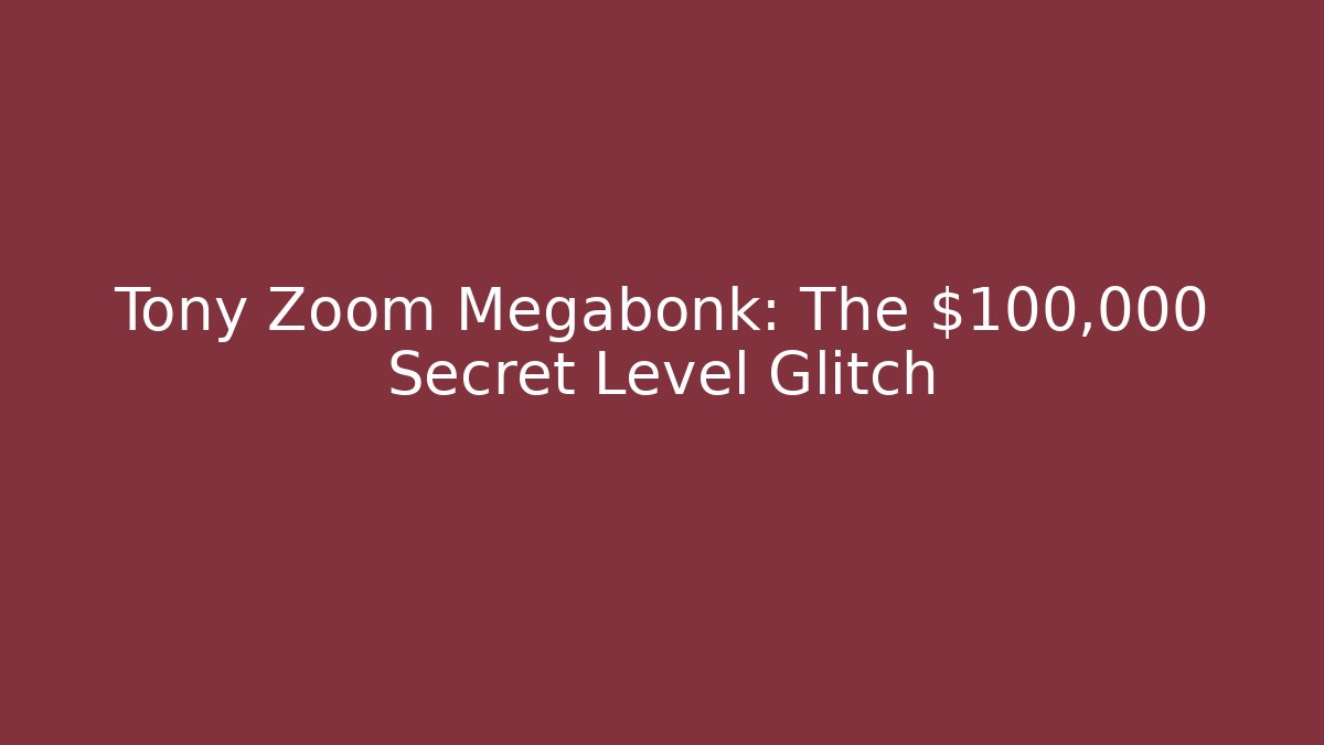 Tony Zoom Megabonk: The $100,000 Secret Level Glitch