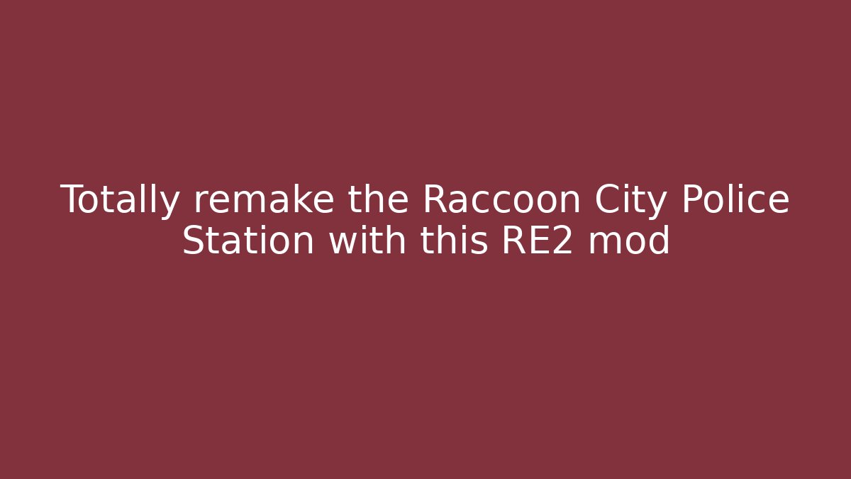 Totally remake the Raccoon City Police Station with this RE2 mod
