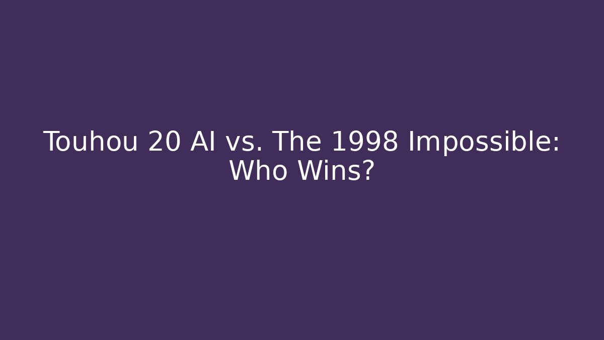 Touhou 20 AI vs. The 1998 Impossible: Who Wins? - Celivion