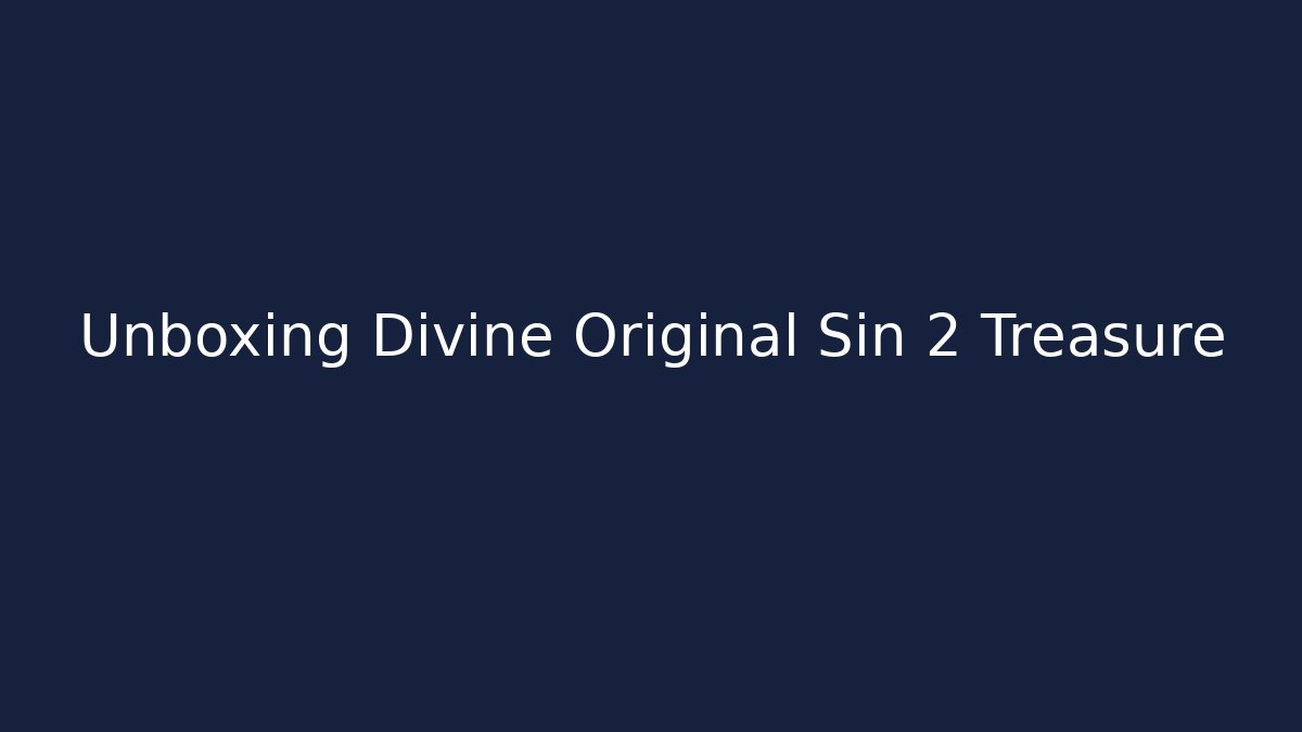 Unboxing Divine Original Sin 2 Treasure