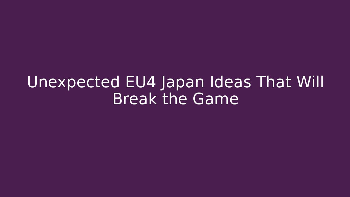 Unexpected EU4 Japan Ideas That Will Break the Game