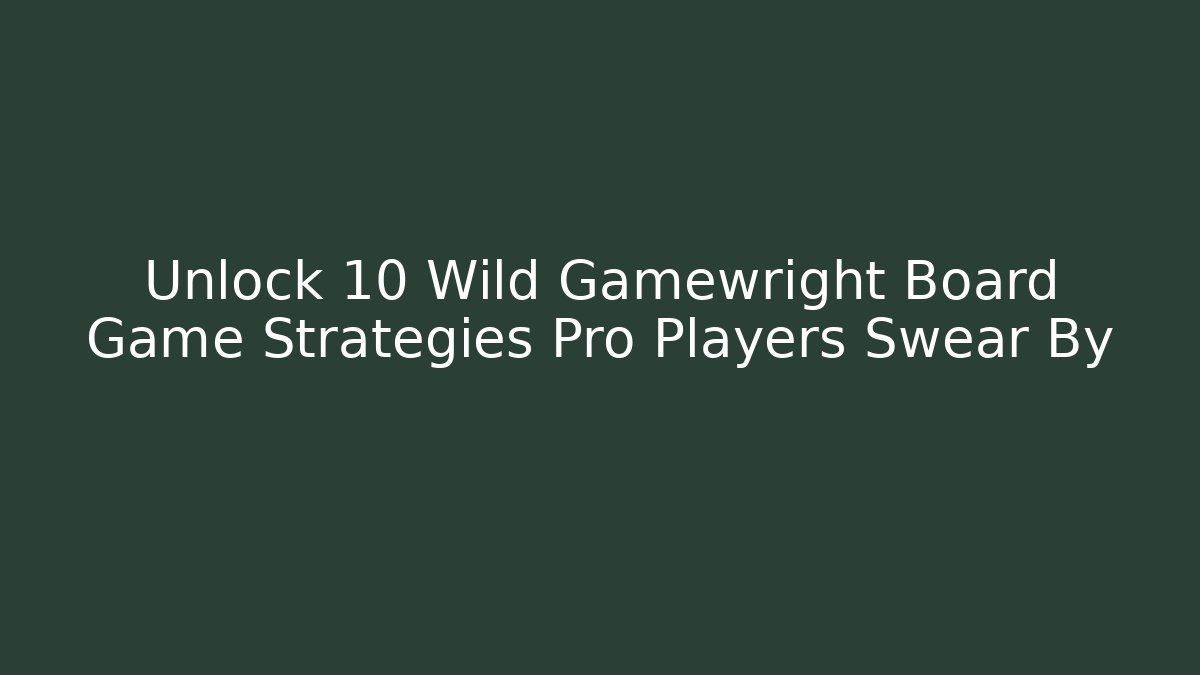Unlock 10 Wild Gamewright Board Game Strategies Pro Players Swear By