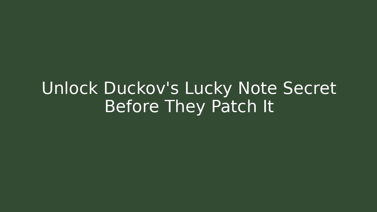 Unlock Duckov's Lucky Note Secret Before They Patch It