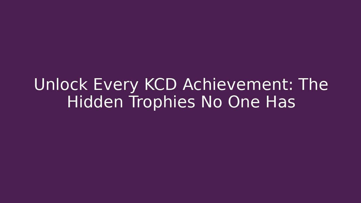 Unlock Every KCD Achievement: The Hidden Trophies No One Has