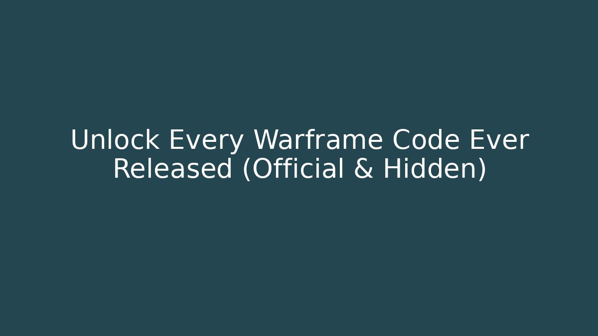 Unlock Every Warframe Code Ever Released (Official & Hidden)