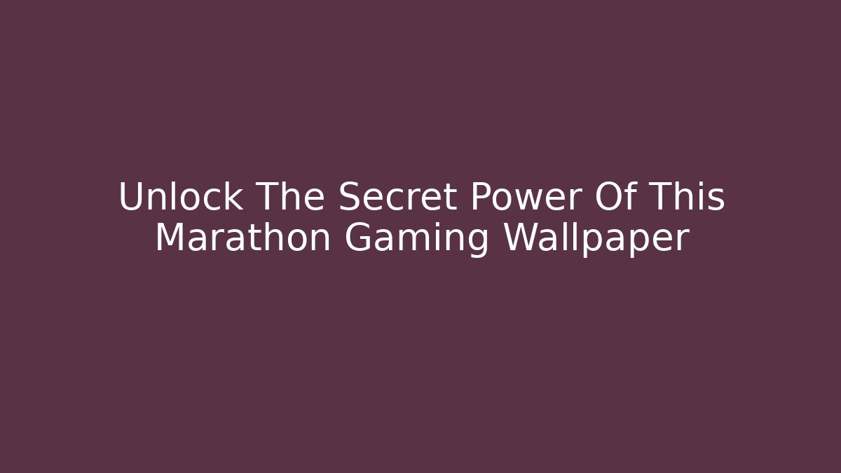 Unlock The Secret Power Of This Marathon Gaming Wallpaper