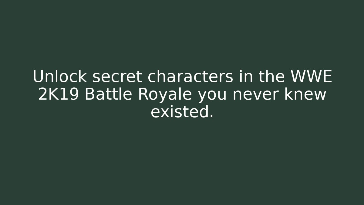 Unlock secret characters in the WWE 2K19 Battle Royale you never knew existed.