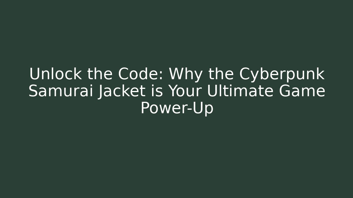 Unlock the Code: Why the Cyberpunk Samurai Jacket is Your Ultimate Game Power-Up - Celivion