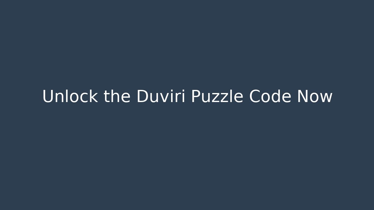 Unlock the Duviri Puzzle Code Now