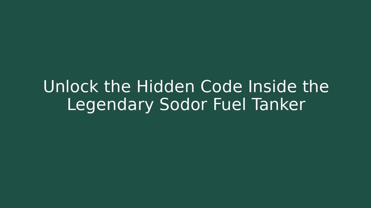 Unlock the Hidden Code Inside the Legendary Sodor Fuel Tanker
