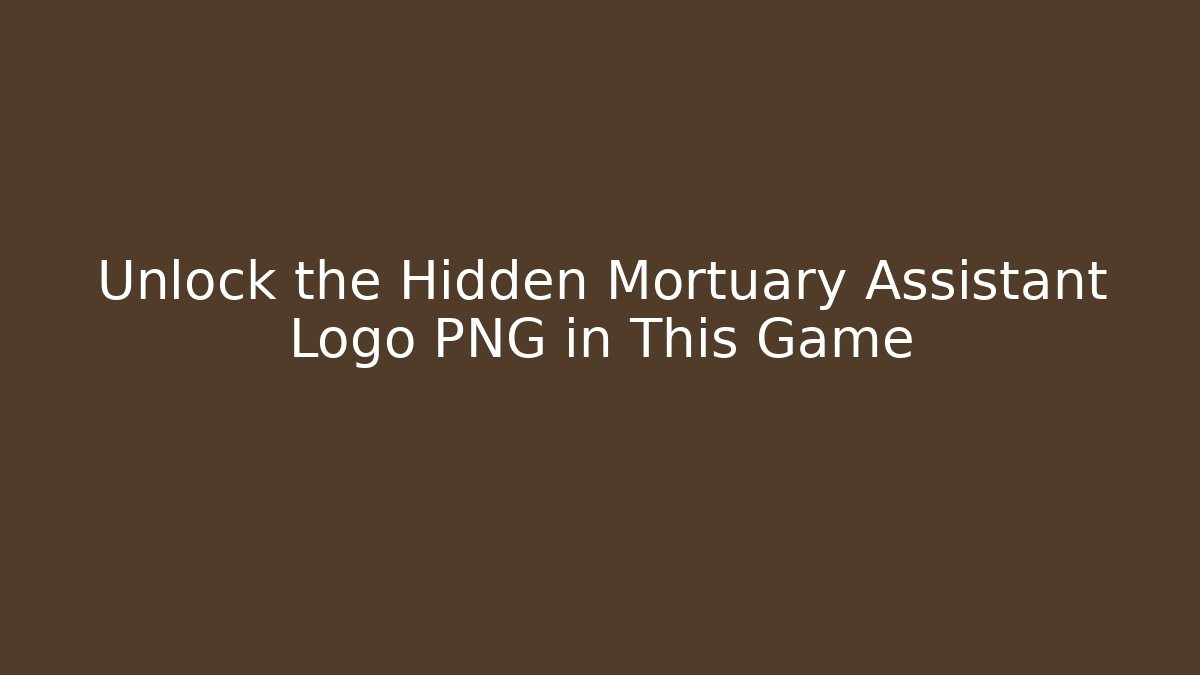 Unlock the Hidden Mortuary Assistant Logo PNG in This Game