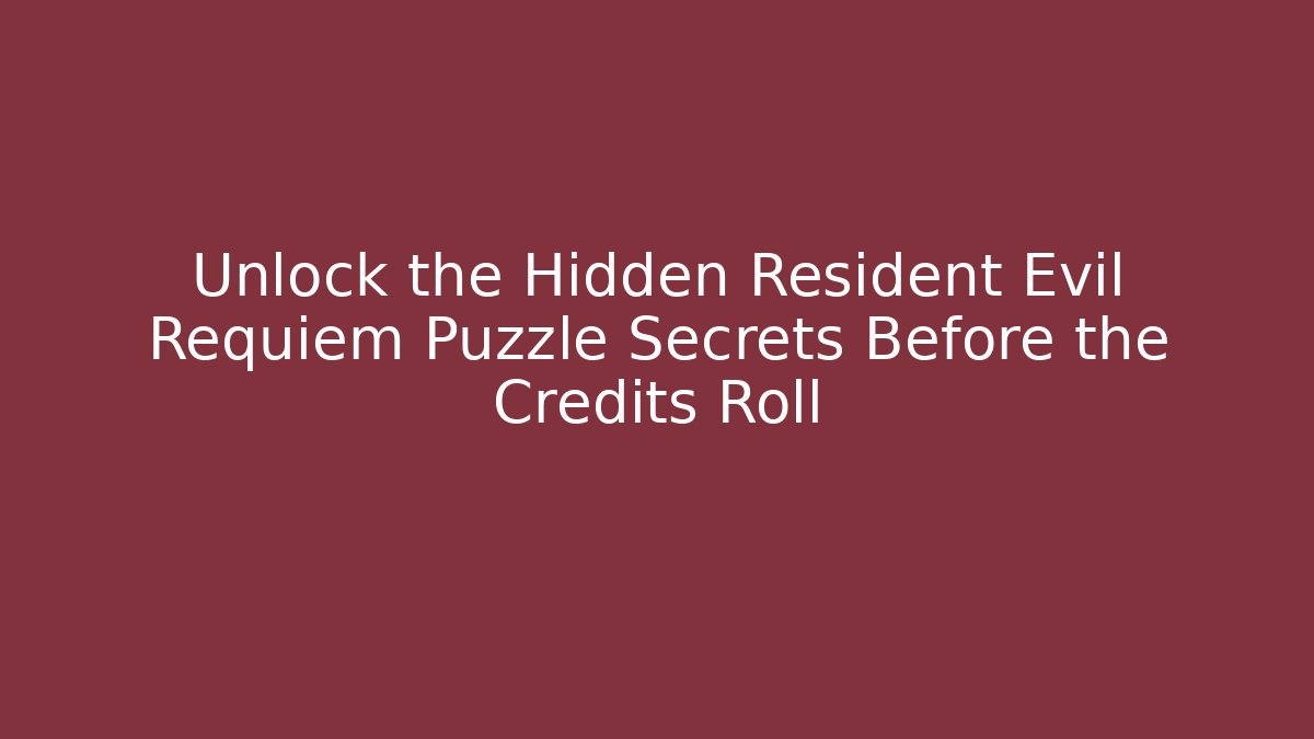 Unlock the Hidden Resident Evil Requiem Puzzle Secrets Before the Credits Roll