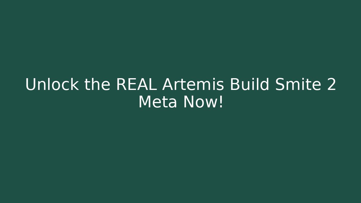 Unlock the REAL Artemis Build Smite 2 Meta Now!