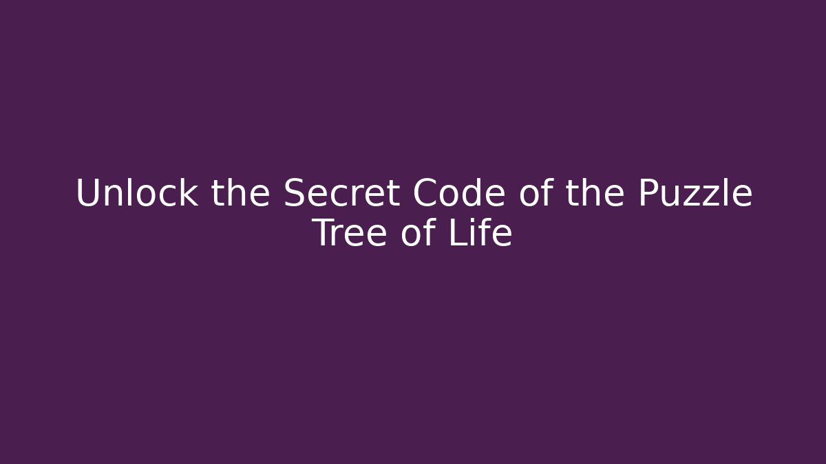 Unlock the Secret Code of the Puzzle Tree of Life