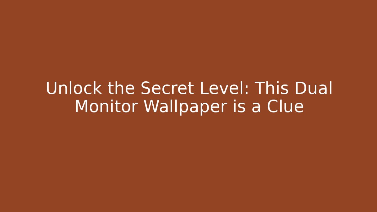 Unlock the Secret Level: This Dual Monitor Wallpaper is a Clue