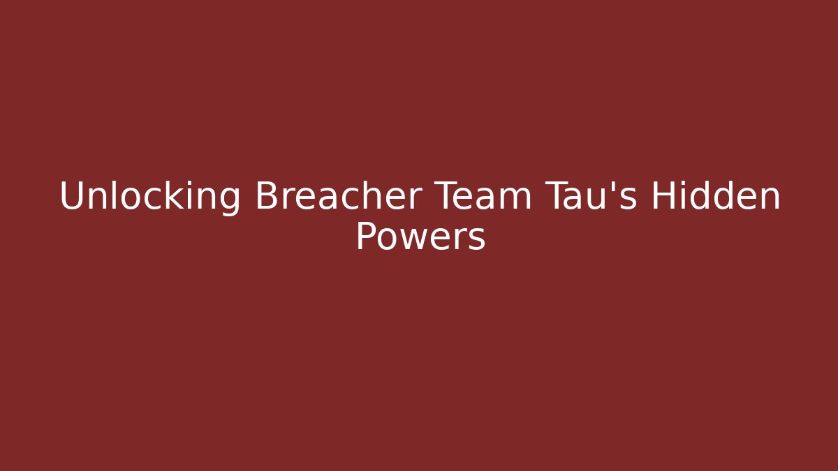 Unlocking Breacher Team Tau's Hidden Powers