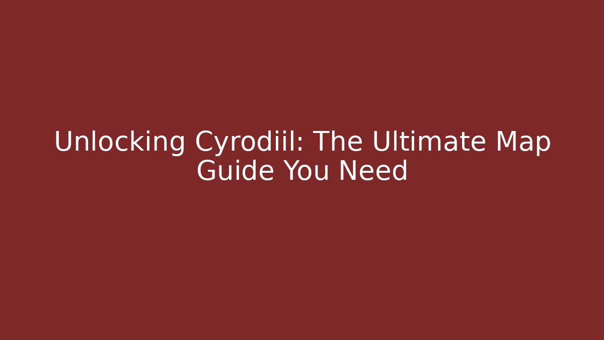 Unlocking Cyrodiil: The Ultimate Map Guide You Need