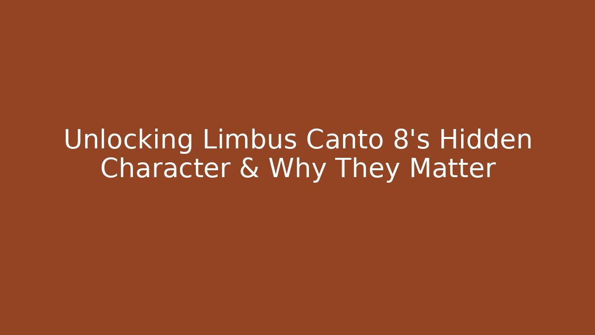 Unlocking Limbus Canto 8's Hidden Character & Why They Matter