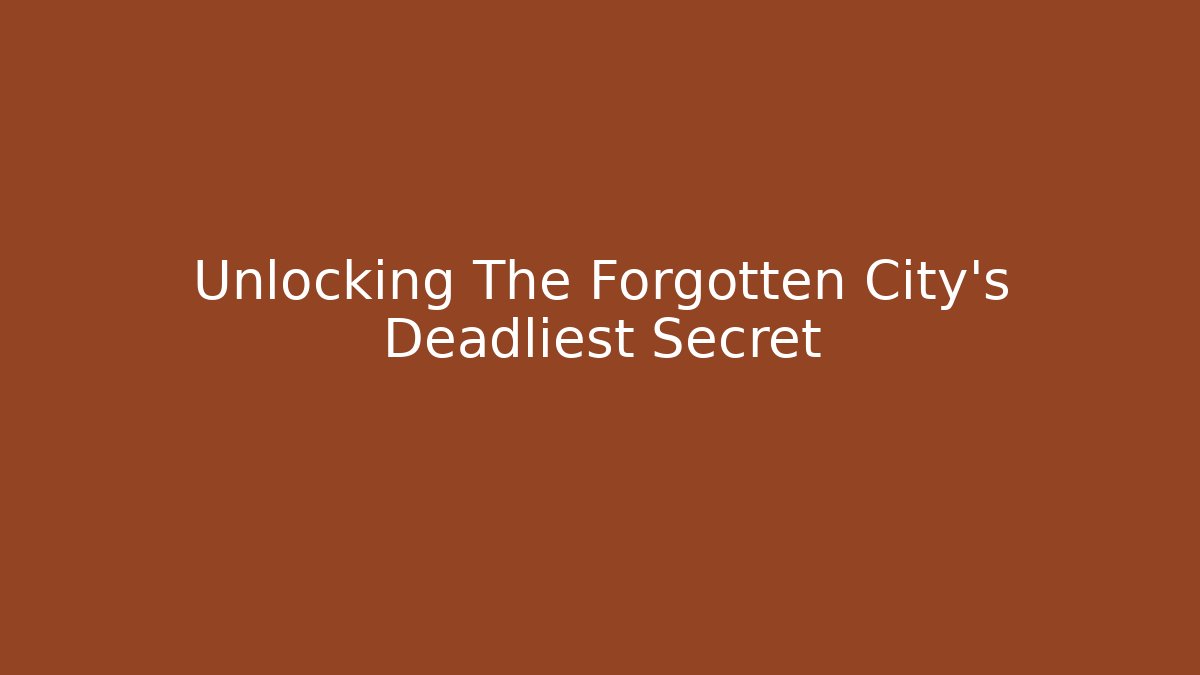Unlocking The Forgotten City's Deadliest Secret