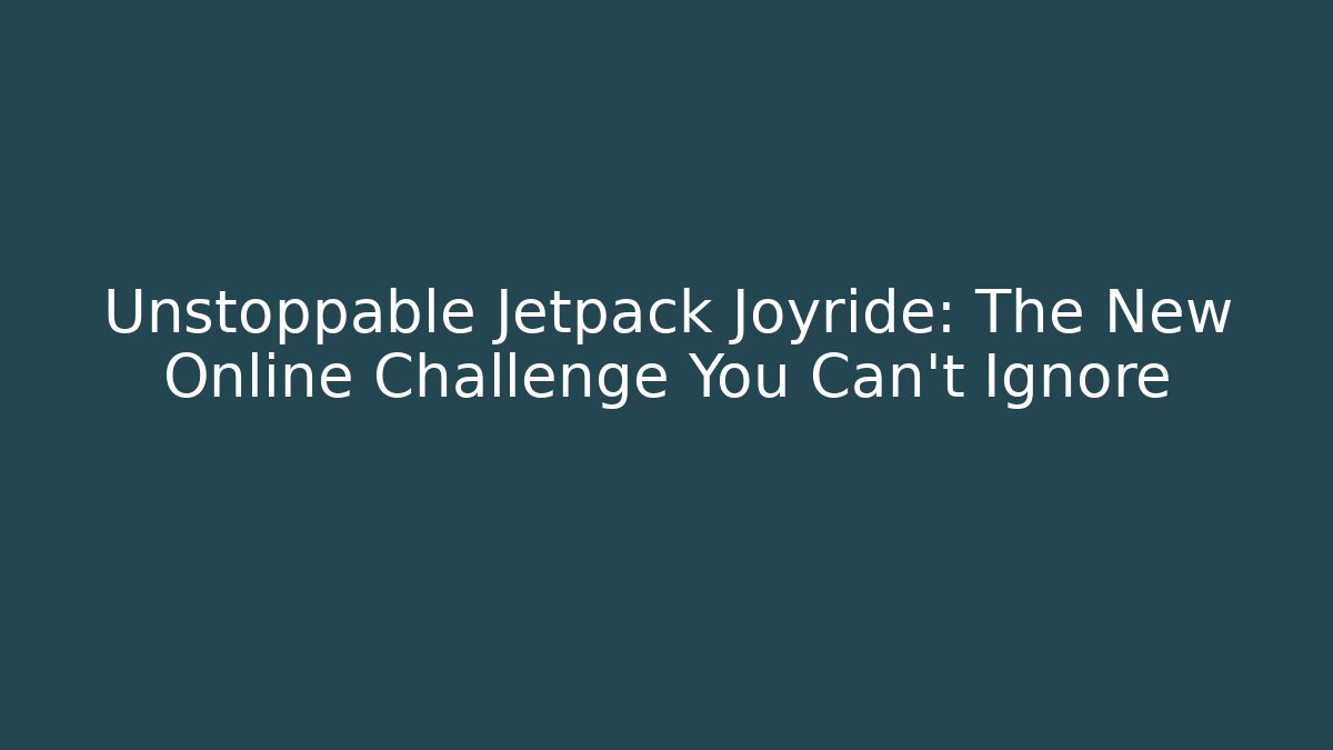 Unstoppable Jetpack Joyride: The New Online Challenge You Can't Ignore