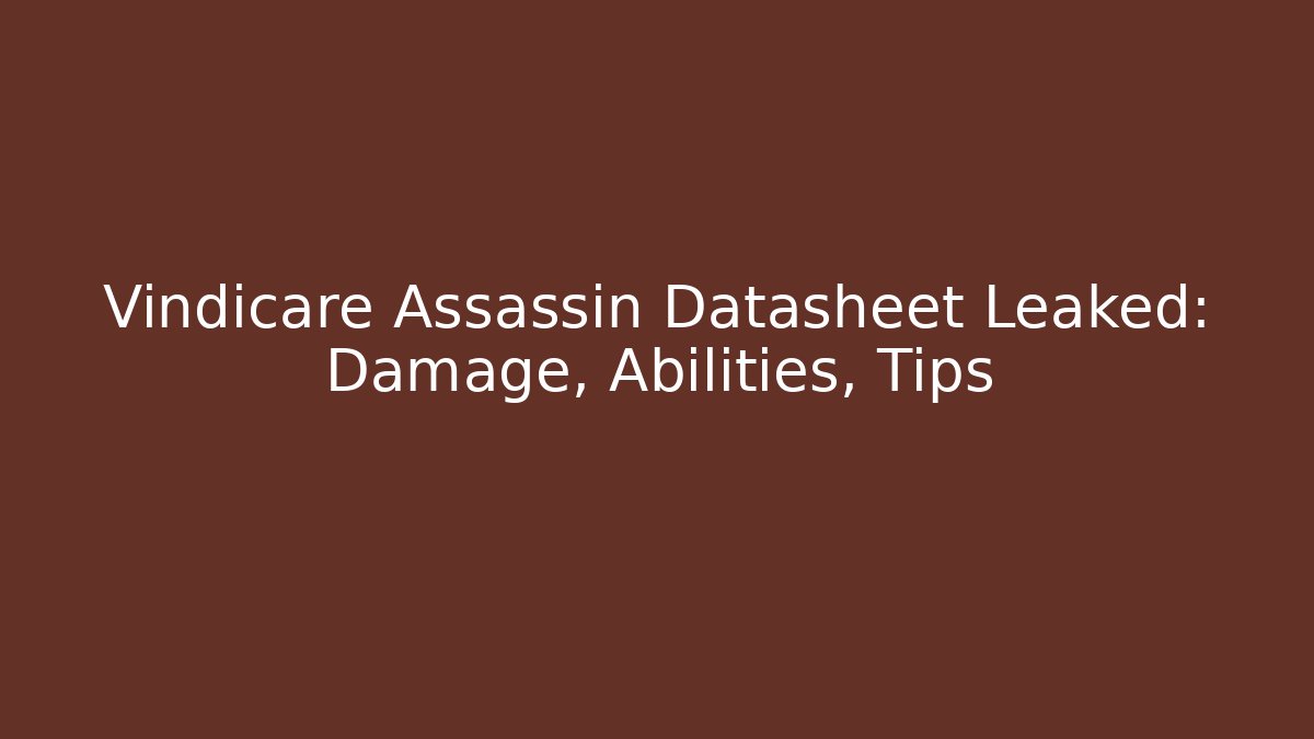 Vindicare Assassin Datasheet Leaked: Damage, Abilities, Tips - Celivion