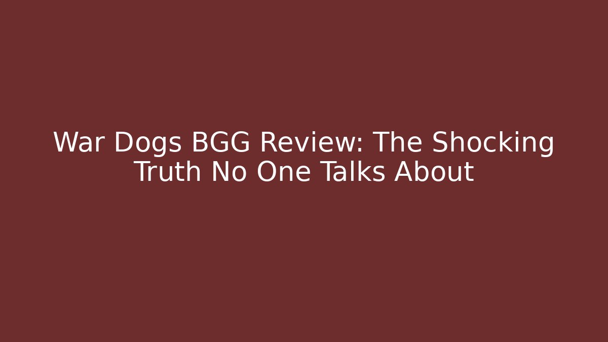 War Dogs BGG Review: The Shocking Truth No One Talks About