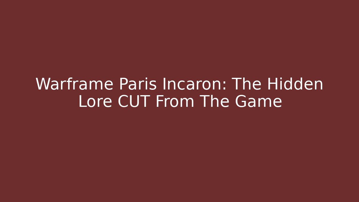 Warframe Paris Incaron: The Hidden Lore CUT From The Game