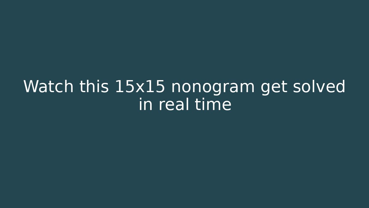 Watch this 15x15 nonogram get solved in real time