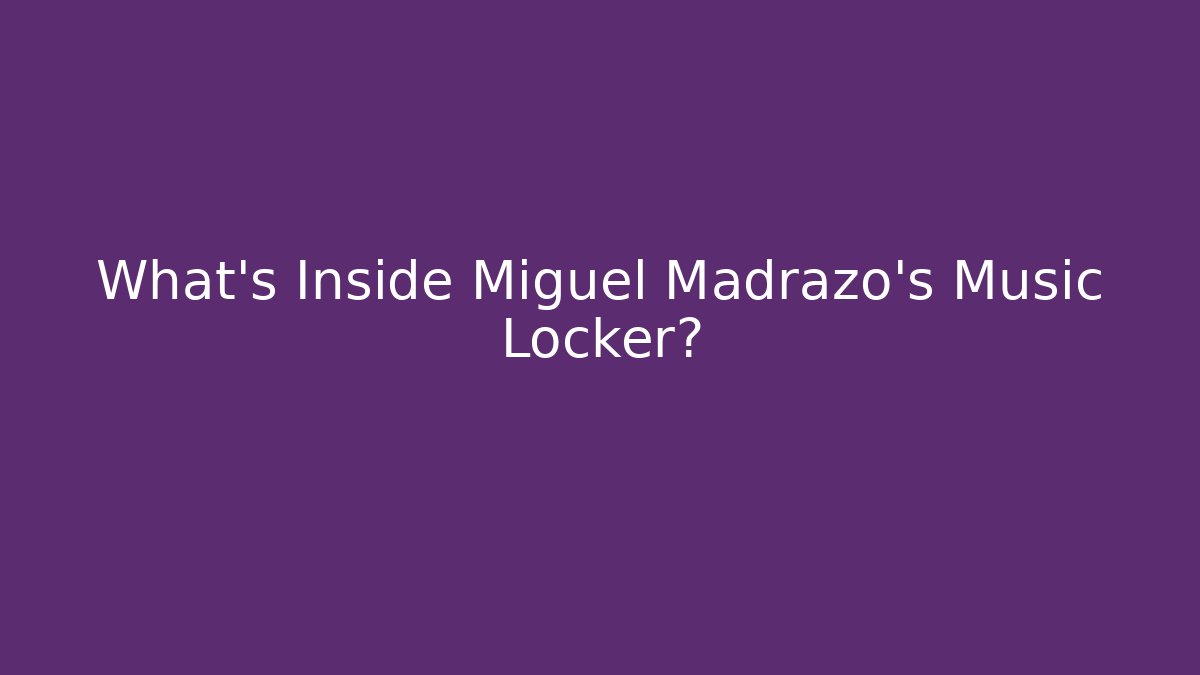 What's Inside Miguel Madrazo's Music Locker?