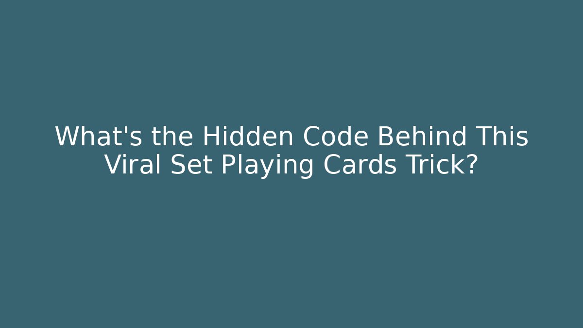 What's the Hidden Code Behind This Viral Set Playing Cards Trick?