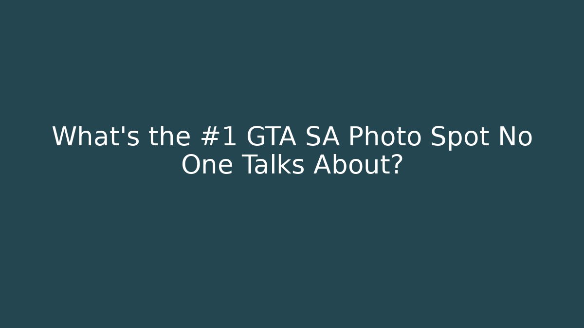 What’s the #1 GTA SA Photo Spot No One Talks About?