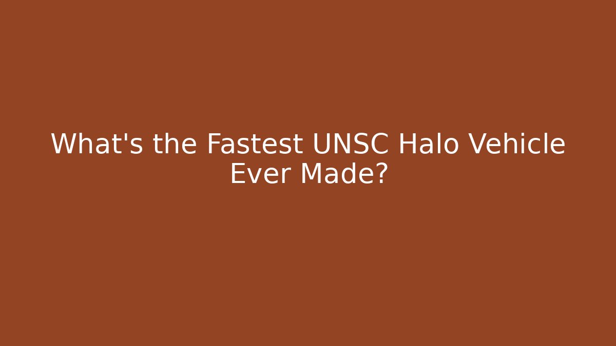 What’s the Fastest UNSC Halo Vehicle Ever Made?