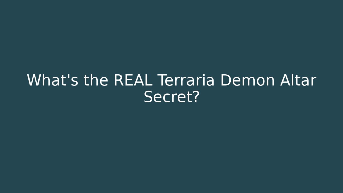 What’s the REAL Terraria Demon Altar Secret?