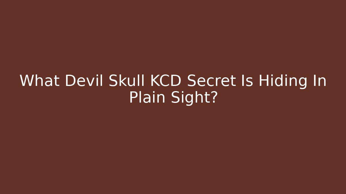 What Devil Skull KCD Secret Is Hiding In Plain Sight?