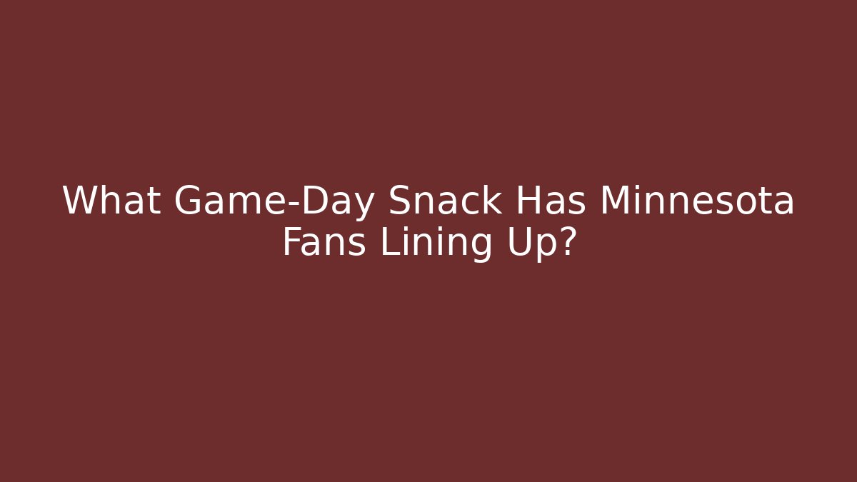 What Game-Day Snack Has Minnesota Fans Lining Up?