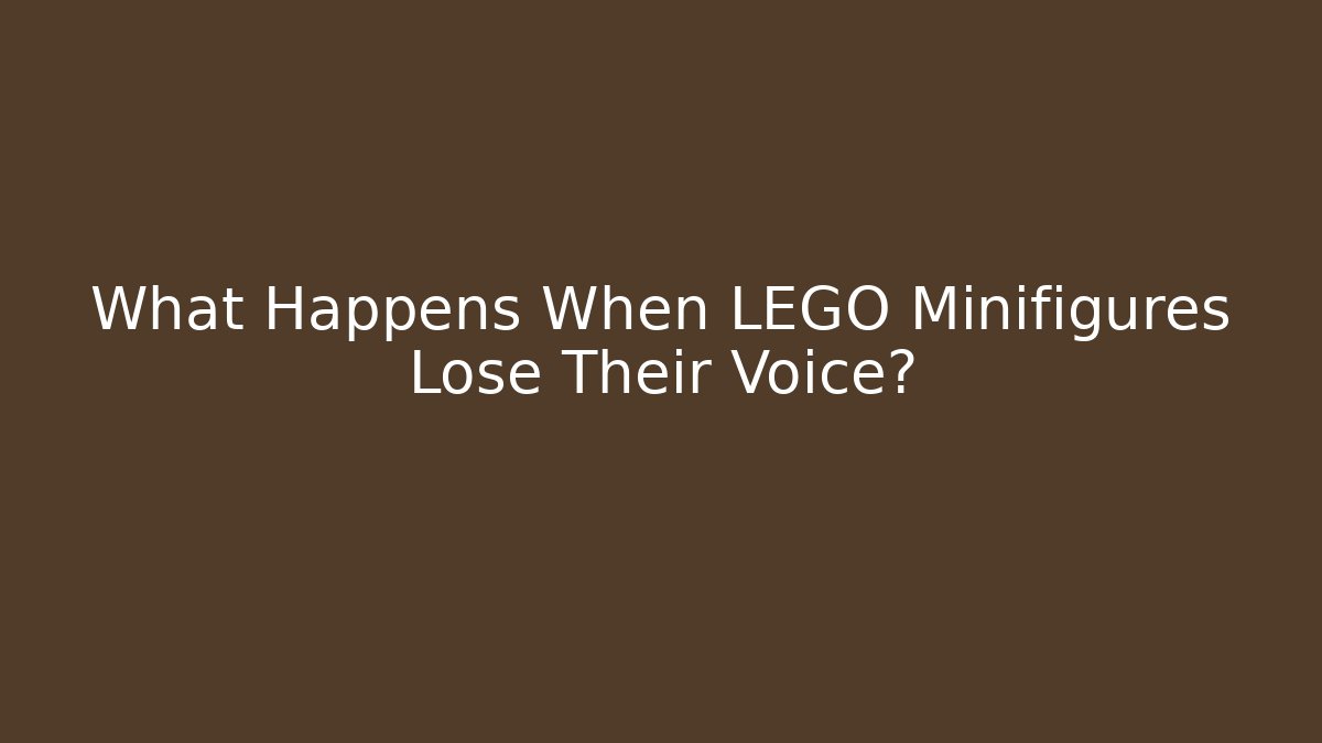 What Happens When LEGO Minifigures Lose Their Voice?