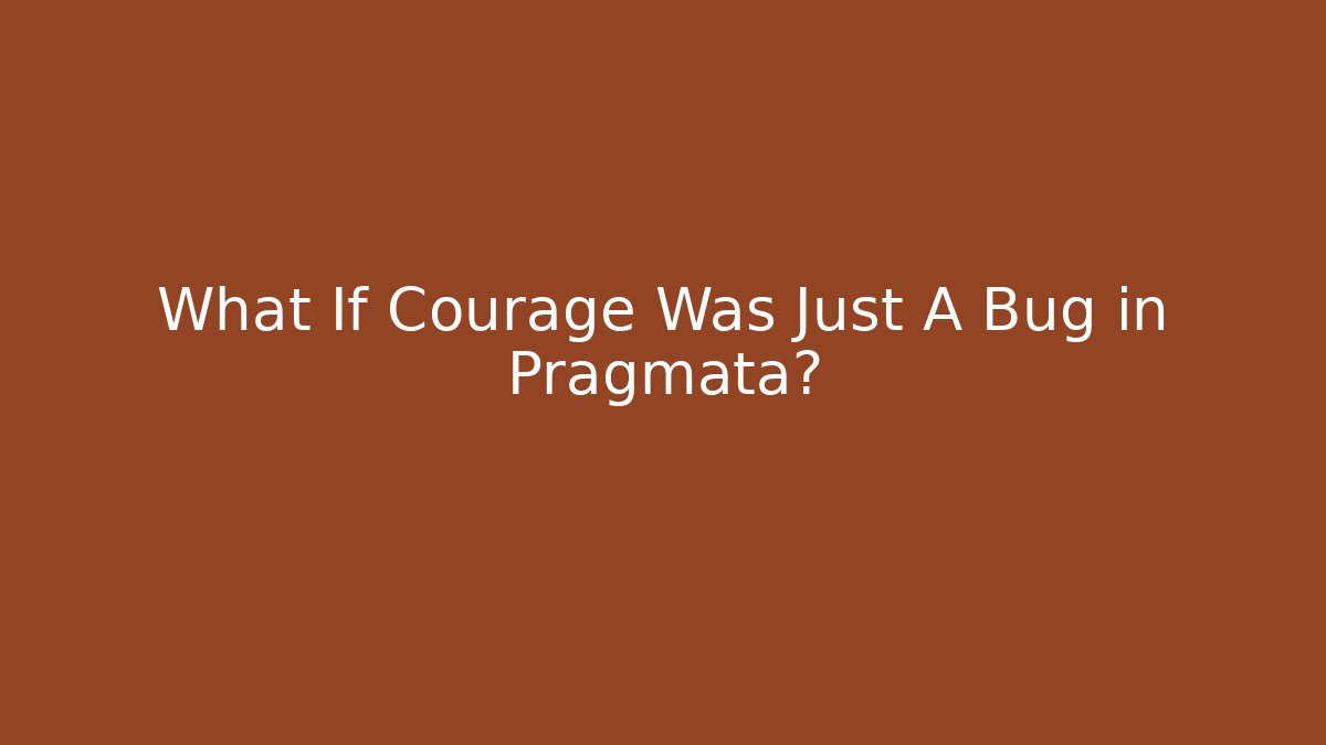 What If Courage Was Just A Bug in Pragmata?