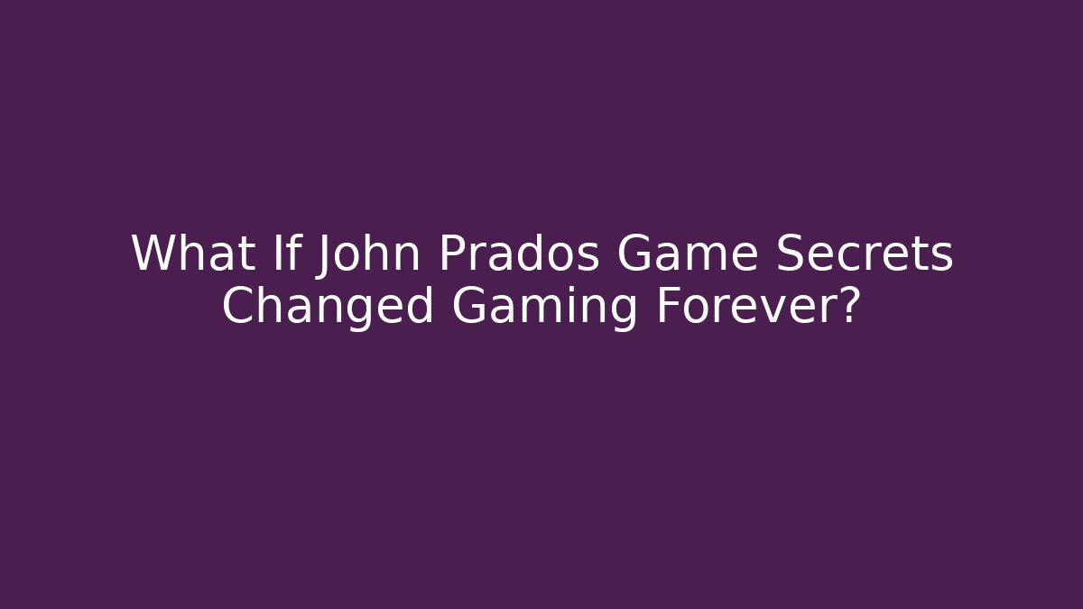 What If John Prados Game Secrets Changed Gaming Forever?