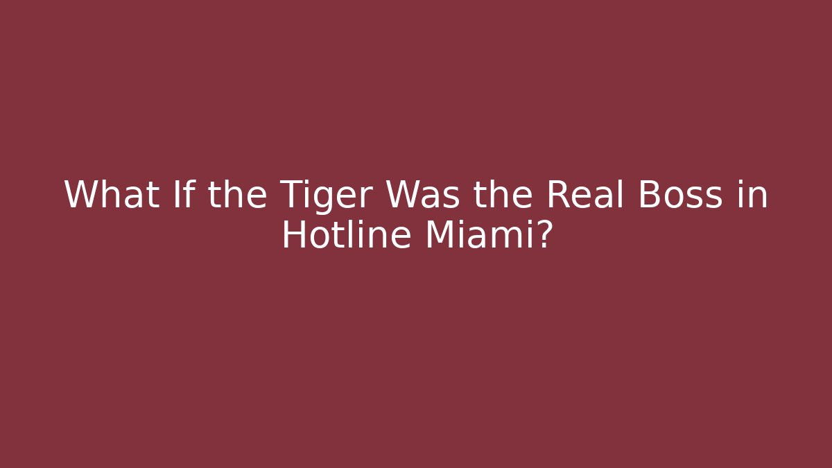 What If the Tiger Was the Real Boss in Hotline Miami?