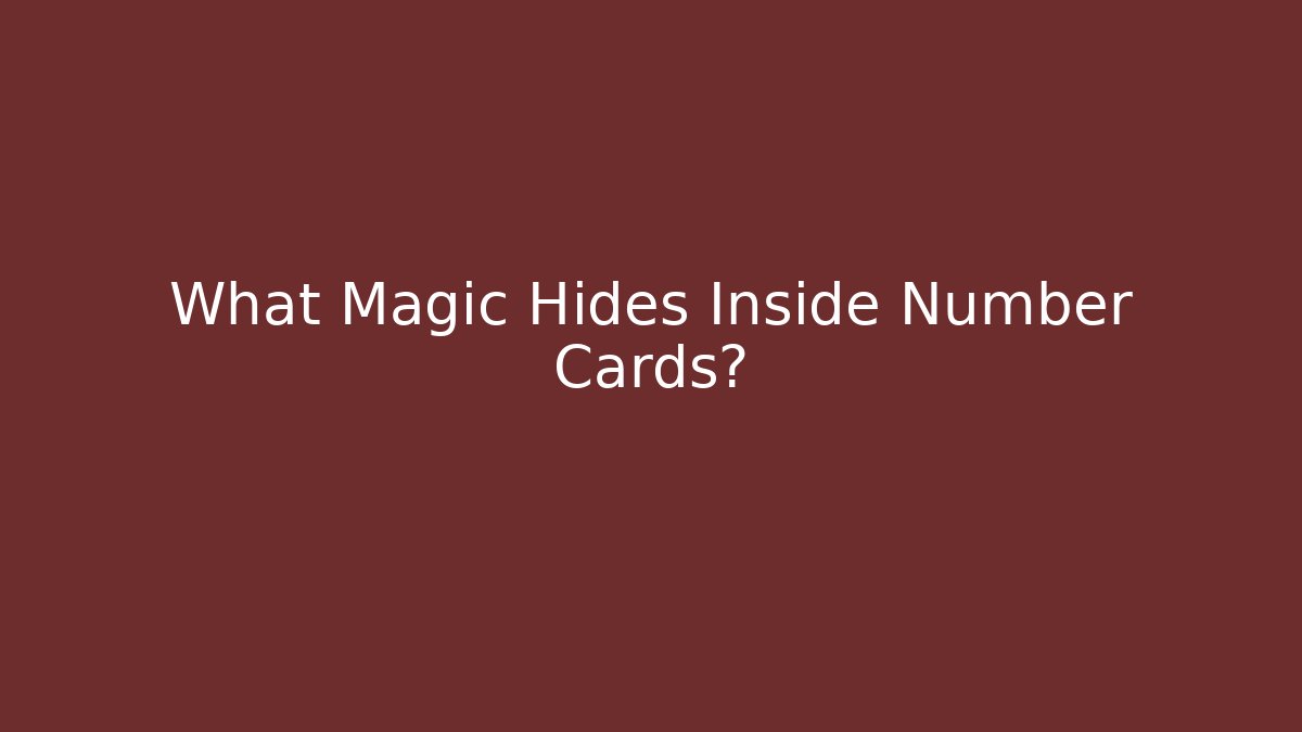 What Magic Hides Inside Number Cards?