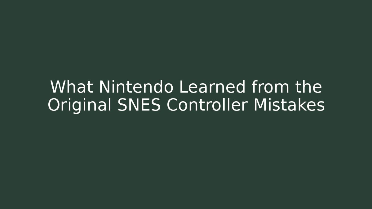 What Nintendo Learned from the Original SNES Controller Mistakes