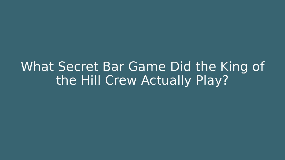 What Secret Bar Game Did the King of the Hill Crew Actually Play?