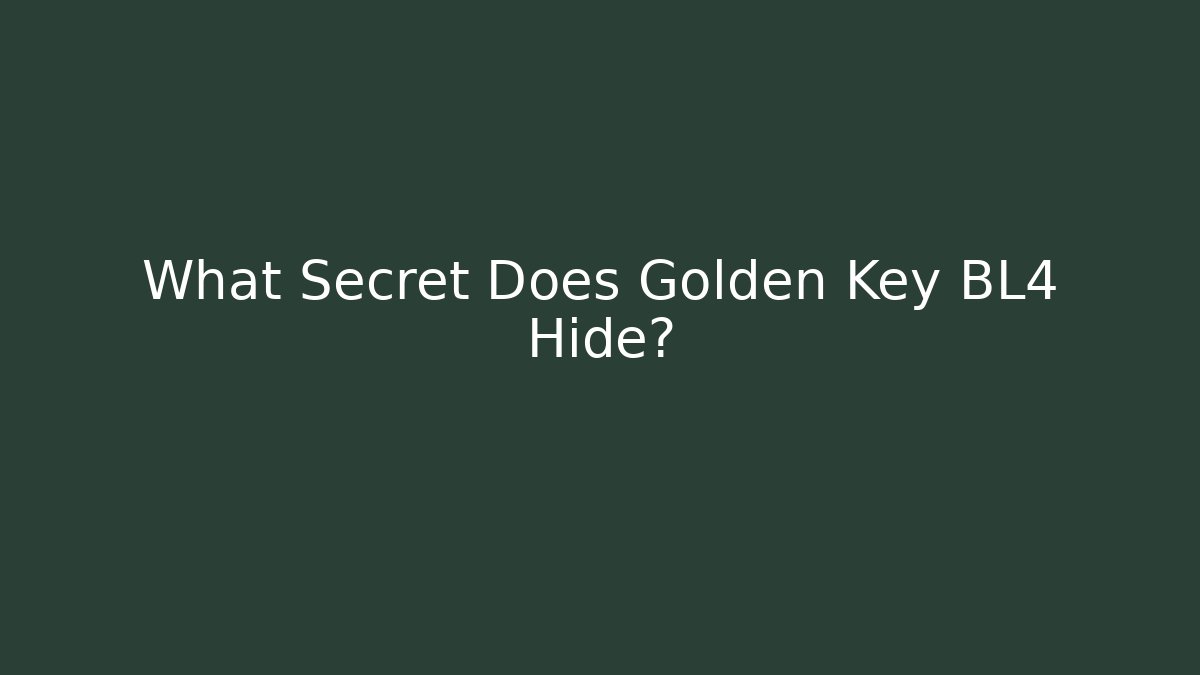 What Secret Does Golden Key BL4 Hide?